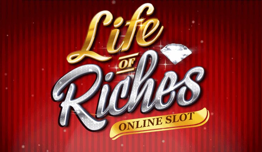 Life of Riches