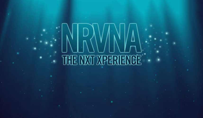 NRVNA: The Nxt Xperience