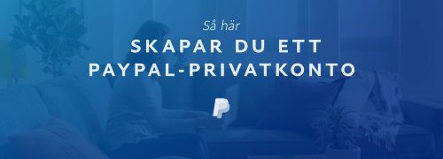 Så skapar jag ett paypal konto